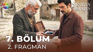 Sevdan Bir Ateş 7. Bölüm 2. Fragman | "Bu, Vuslat Hanım'ın!"
