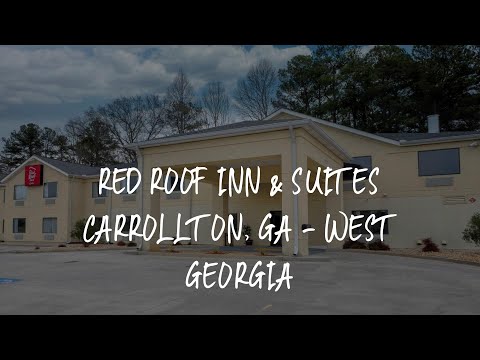 Red Roof Inn & Suites Carrollton, GA - West Georgia Review - Carrollton , United States of America