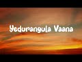 Yedurangula Vaana 18 Pages Movie Lyrics Video Song Nikhil Sid Sriram Telugu Lyrics Video