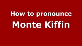 How to pronounce Monte Kiffin