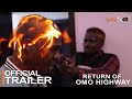 Return Of Omo Highway Yoruba Movie 2023 | Official Trailer | Now Showing  On ApataTV+