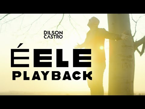 PLAYBACK | Dilson Castro | É ELE  [Cover]