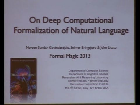 AGI-13 John Licato - On Deep Computational Formalization of Natural Language