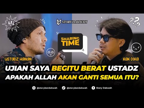 Pasti Allah Ganti Semua Dengan Yang Jauh Lebih Baik - Sharing Time Ust. Hanan Attaki, Lc