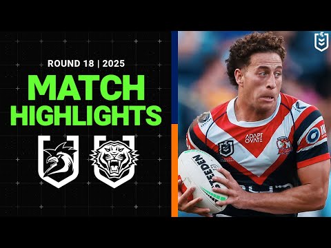 NRL Highlights | 2025 NRL Match Highlights | Roosters v Wests Tigers | Round 18