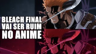 IMAGENS DO TRAILER FINAL DE BLEACH GERAM POLÊMICAS E DISCUSSÃO