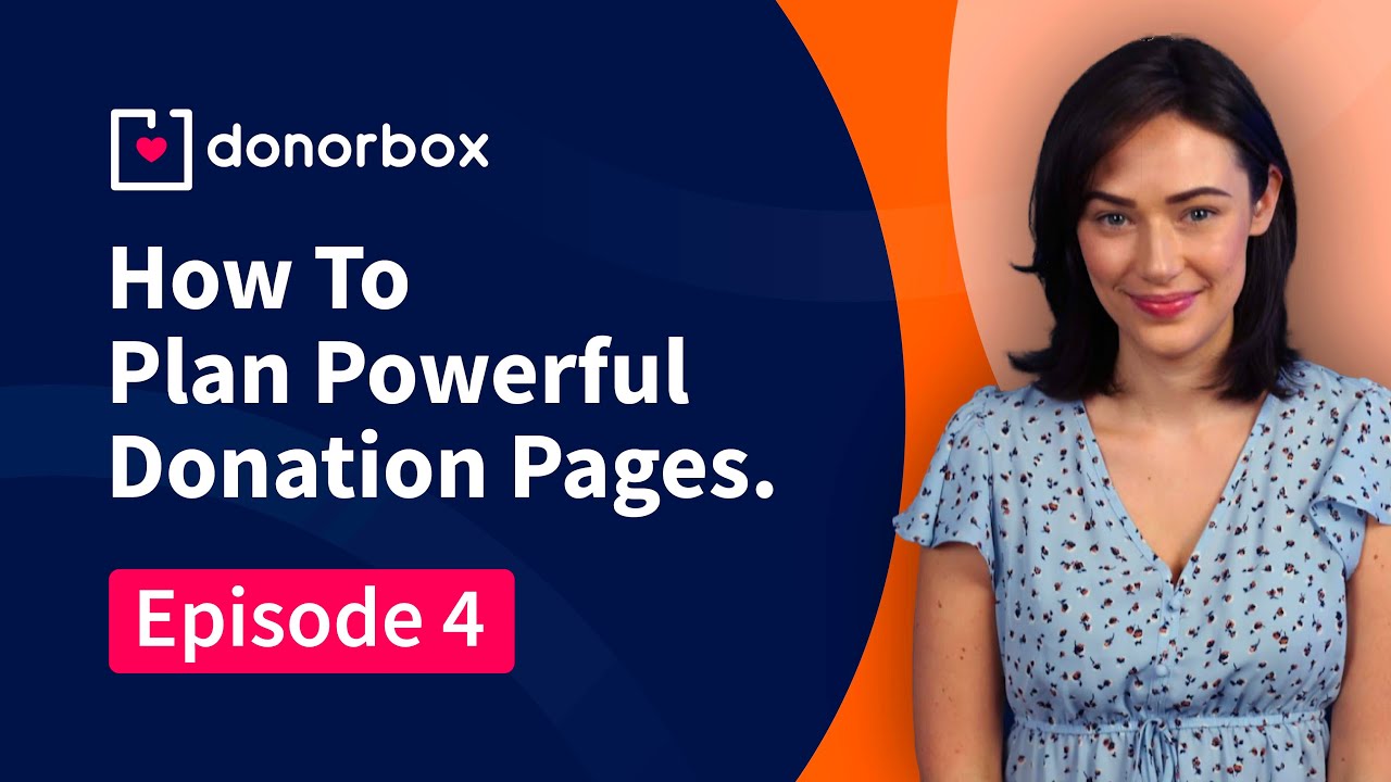 Planning Powerful Donation Pages for Nonprofits | Episode 4 | Donorbox