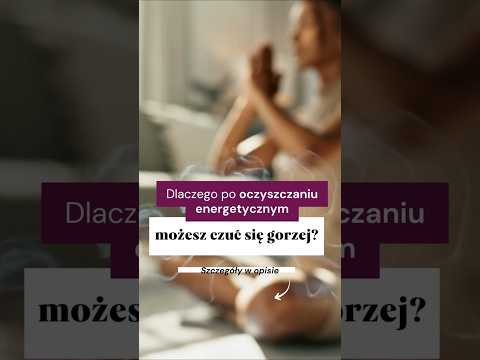 [POPKO Świat Medytacji] Złe samopoczucie po oczyszczaniu energetycznym? #wysokiewibracje #medytacja #rozwój