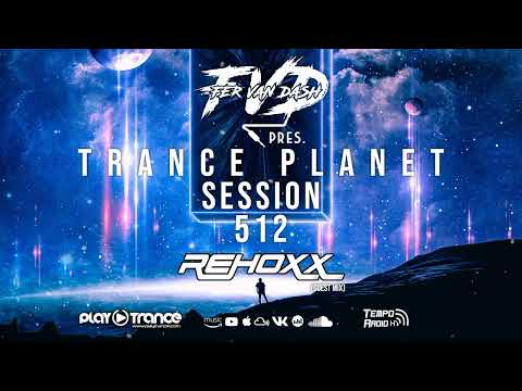Trance Planet Session 512 (@Rehoxx Guest Mix) - Fer van Dash