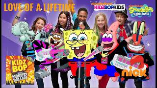 KIDZ BOP Kids &amp; KIDZ BOP SpongeBob - Love Of A Lifetime (KIDZ BOP Sings Monster Ballads)