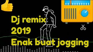 Download lagu Dj remix terbaru 2019 enak buat joging mp3
