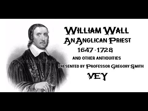 'William Wall, an Anglican Priest' and other antiquities with Prof Gregory Smith  HMI
