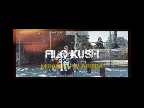 Filo Kush - Mirando pa' arriba