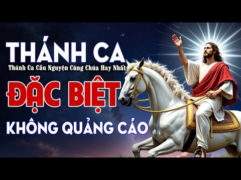 Nhạc Thánh Ca ĐẶC BIỆT Tuyển Chọn | Thánh Ca Cầu Nguyện Cùng Chúa Mỗi Ngày | Nhạc Thánh Ca Hay Nhất