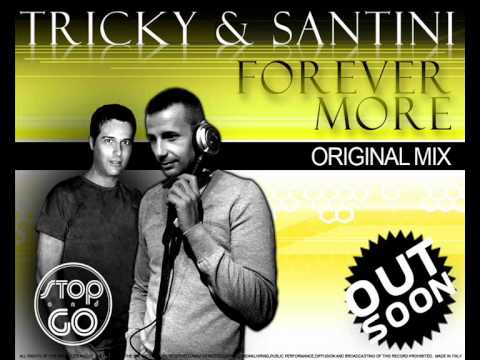 Tricky e Santini - Forever More (Original Mix) MUSICA COMMERCIALE ESTATE 2010 - LA MIGLIORE
