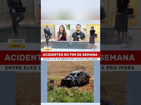 Fim de semana marcado por acidentes no Sudoeste de Goiás #iporá