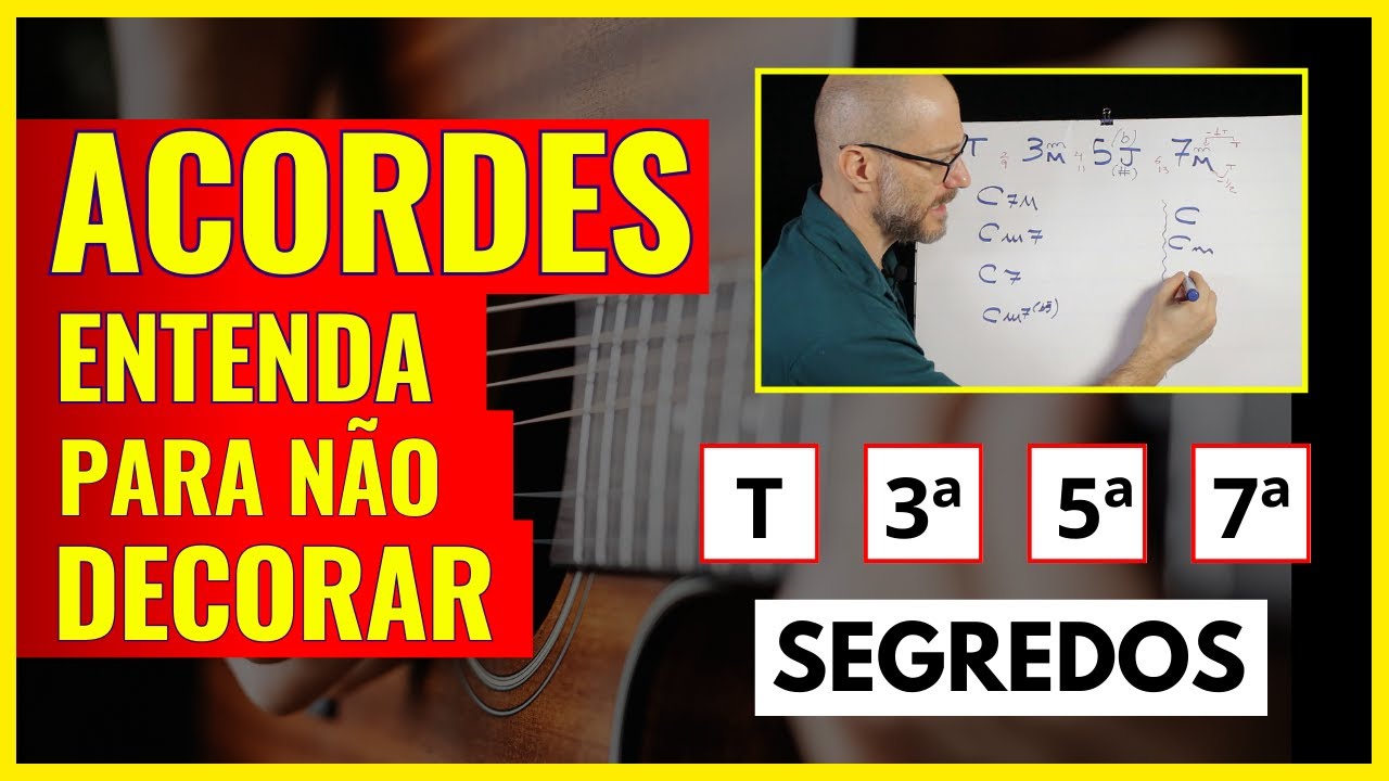 [ENTENDA] Formação de Acordes como você nunca viu. Simples e direto