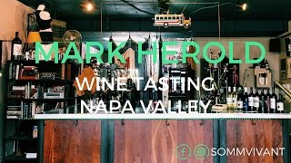 Mark Herold Wine Tasting Napa Valley