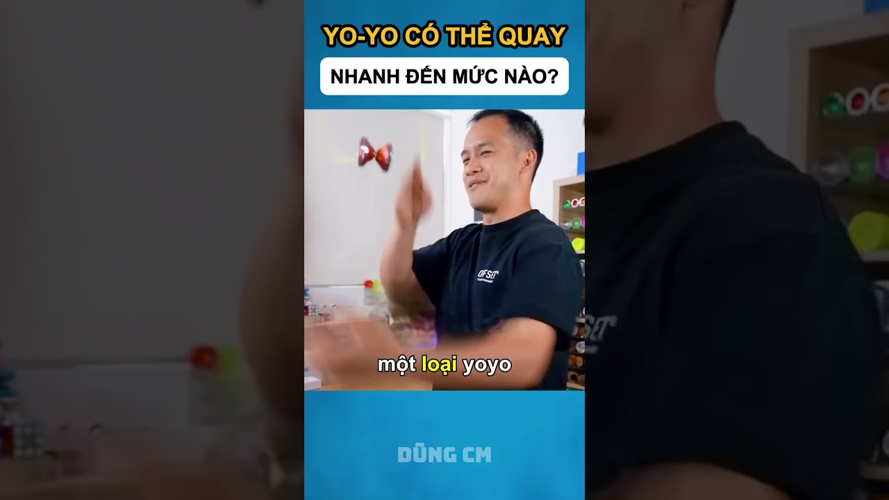 YO-YO CÓ THỂ QUAY NHANH ĐẾN MỨC NÀO?