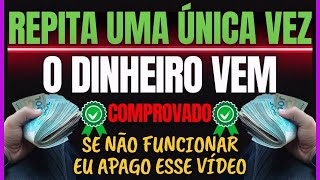 🟣O DINHEIRO VEM (100% COMPROVADO)-REPITA UMA ÚNICA VEZ