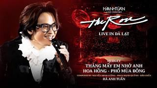 [THE ROSE - ĐÀ LẠT] OPENING ĐÀ LẠT I HÀ ANH TUẤN