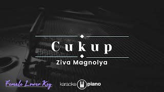 Download lagu Cukup - Ziva Magnolya (KARAOKE PIANO - FEMALE LOWER KEY) mp3