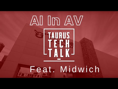 Taurus Tech Talk 030: How AI Is Changing the Future of Pro AV with Midwich