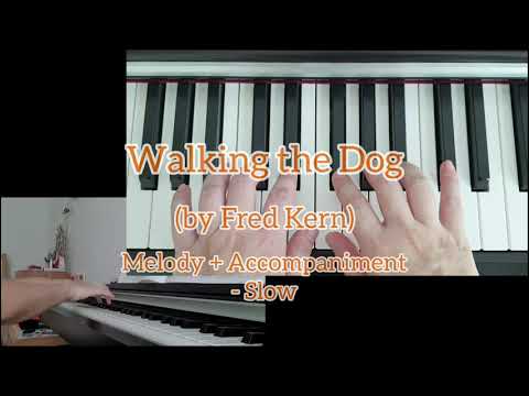 Walking the Dog by Fred Kern: Melody + Accompaniment - Slow