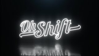 OhShift - Video - 1