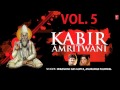 Kabir Amritwani Vol 5 By Debashish Das Gupta Anuradha Paudwal I Full Audio Song Juke Box