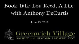 Book Talk: Lou Reed, A Life with Anthony DeCurtis 6-13-18