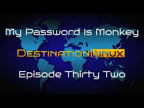 Destination Linux EP32 - My Password Is Monkey