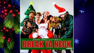 Futuristic &amp; Devvon Terrell - Break Ya Neck (Remix)