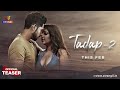 Tadap 02 Official Teaser This February Exclusively On Atrangii App Newshow