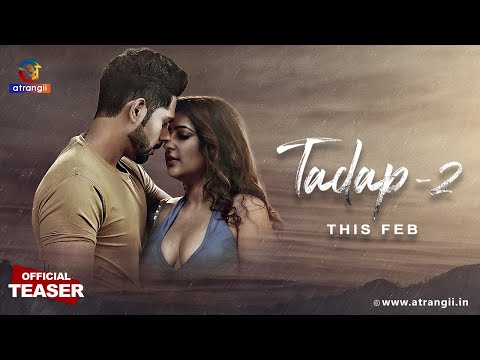 Tadap - 02 | Official Teaser | This February | Exclusively On Atrangii App 