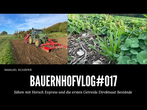 BauernhofVlog #017 Horsch Express und Direktsaat Roggen, zukunftsfähige Lösung?