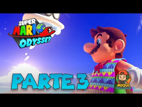SUPER MARIO ODYSSEY | Parte #003 — Rumbo a nuevos reinos y más lunas de poder | MIQUI VIDEOJUEGOS