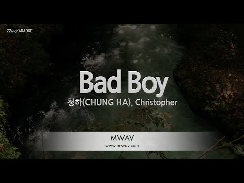 CHUNG HA, Christopher - Bad Boy (Melody) (Karaoke Version)