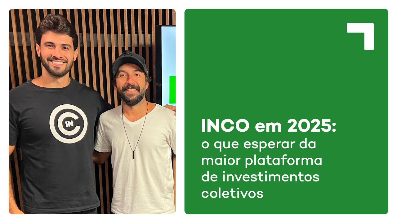 INCO em 2025: O que esperar da maior plataforma de investimentos coletivos do Brasil