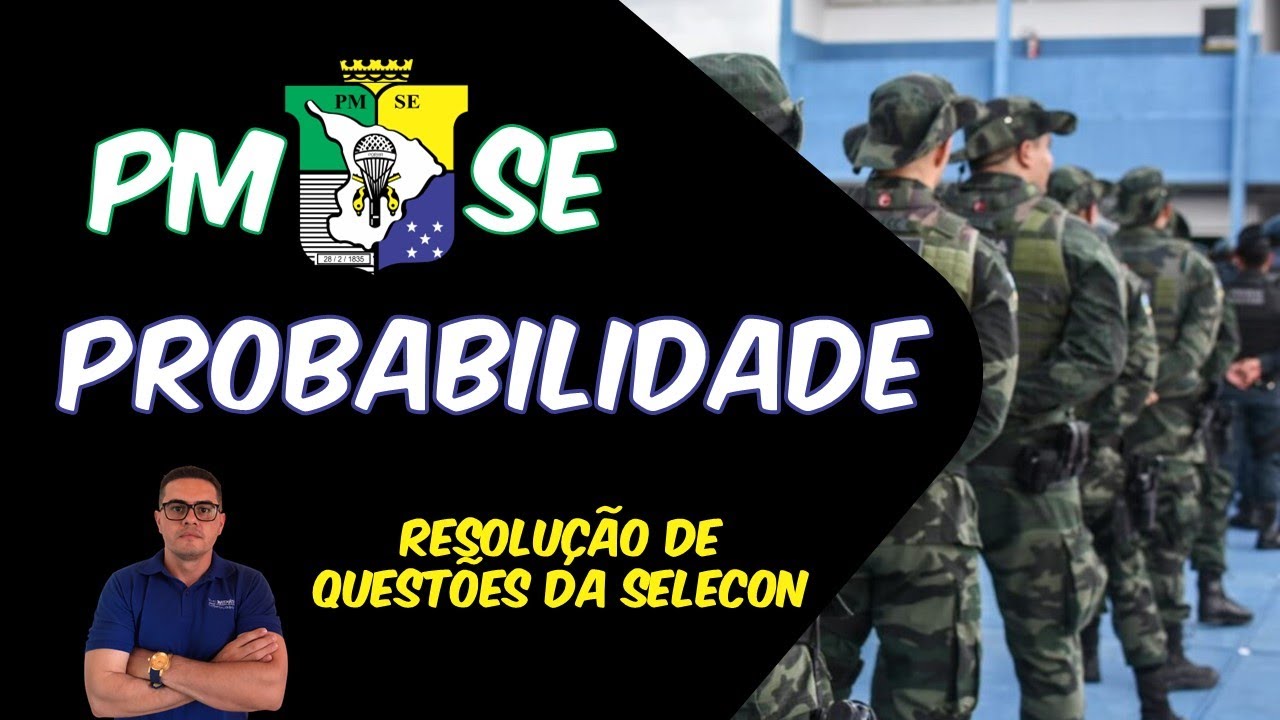 PROBABILIDADE PARA PMSE | MATEMÁTICA PÓS EDITAL – RESOLUÇÃO DE QUESTÕES