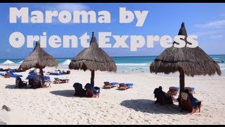 Maroma by Orient Express - Riviera Maya, Mexico