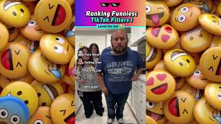Ranking Funniest TikTok Filters Moments! #Part?