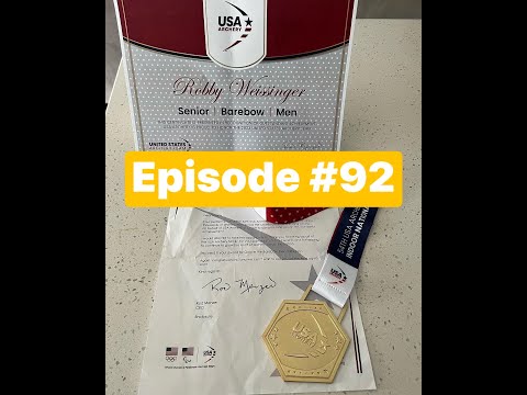 Episode #92 - Oly to Barebow #1 w/ Robbie Weissinger