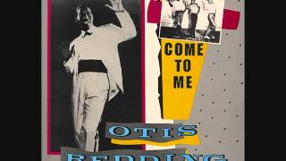 Come To Me- Otis Redding