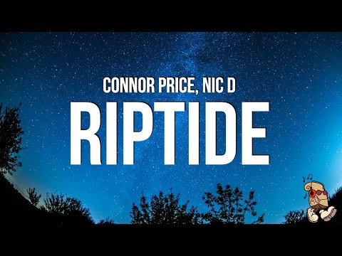 Connor Price & Nic D - Riptide (Lyrics)