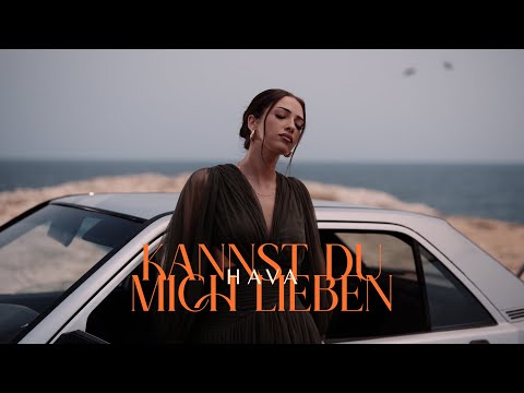 HAVA  - KANNST DU MICH LIEBEN? (OFFICIAL VIDEO)