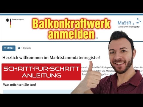 Balkonkraftwerk im Marktstammdatenregister anmelden - Schritt-für-Schritt Anleitung für Anfänger