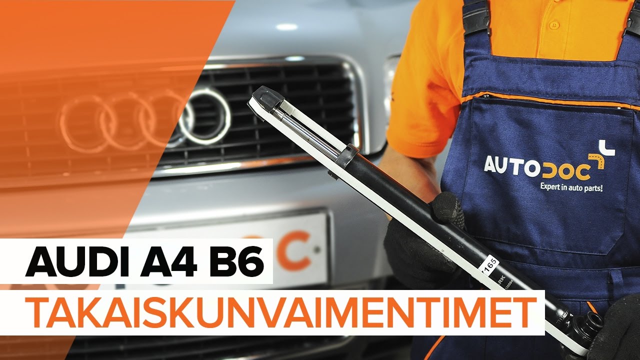 Kuinka vaihtaa iskunvaimentimet taakse Audi A4 B6-autoon – vaihto-ohje