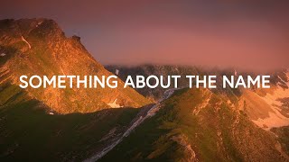 Something About The Name