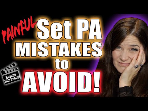 Film Set PA Mistakes to AVOID! | Get Further in your Film Career Faster.